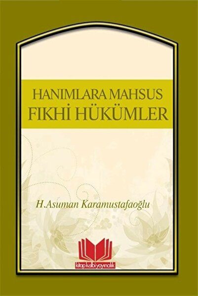 Genel Markalar Hanımlara Mahsus Fıkhi Hükümler Asuman Karamustafaoğlu