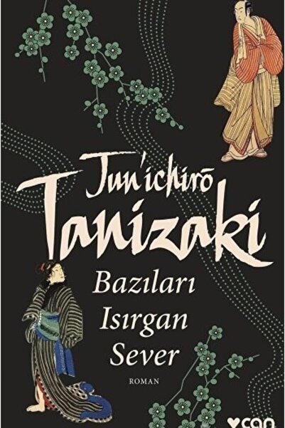 CAN Bazıları Isırgan Sever - Juniçiro Tanizaki
