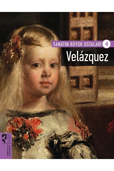 Genel Markalar Sanatın Büyük Ustaları 4 - Velazquez - Firdevs Candil Erdoğan