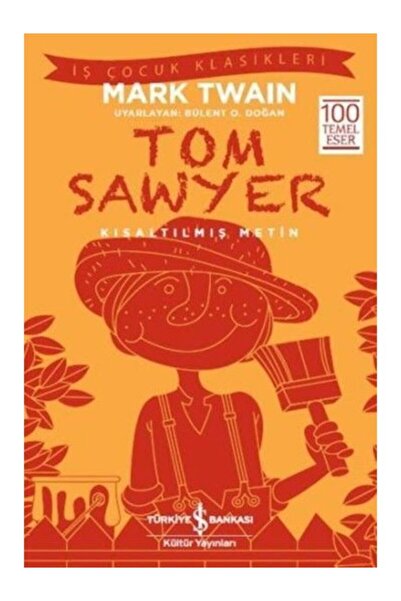 TÜRKİYE İŞ BANKASI KÜLTÜR YAYINLARI Tom Sawyer
