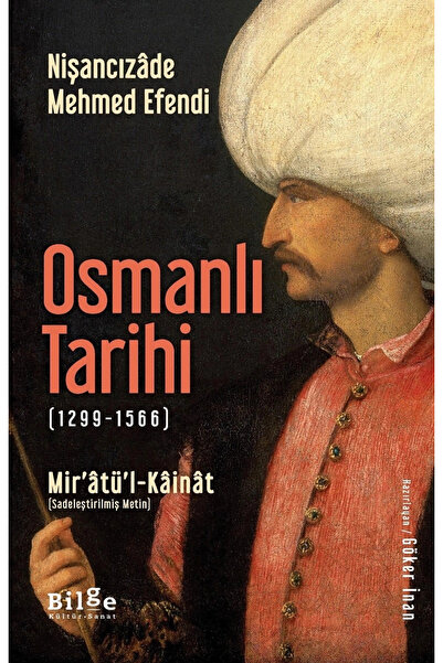 Bilge Kültür Sanat Osmanlı Tarihi (1299-1566) Mir'atü'l-kainat (sadeleştirilm...