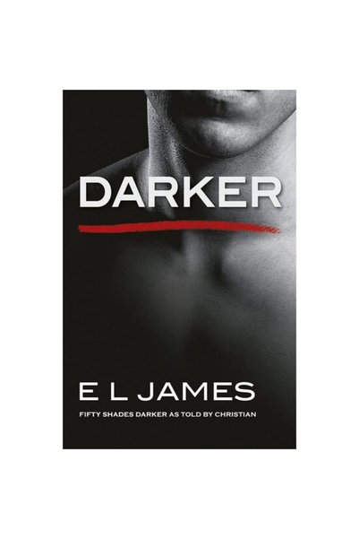 Arrow Books Fifty Shades Darker : Cincizeci de umbre mai întunecate, așa cum ...