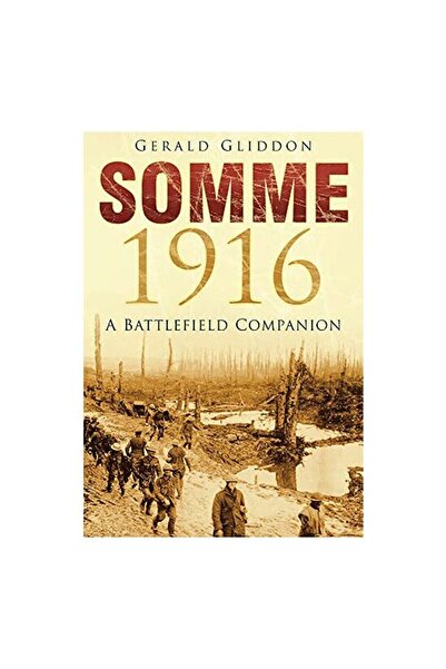 History Press Somme 1916, Gerald Gliddon