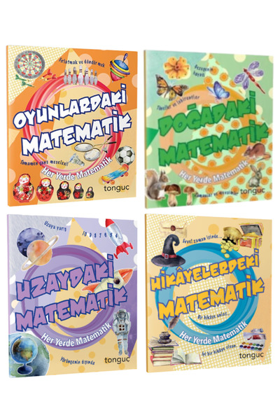 Tonguç Yayınları Her Yerde Matematik Serisi: Oyunlardaki+Doğadaki+Uzaydaki Ma...