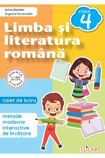 ELICART Limba și Literatura Romană - Clasa a IV-a - Caiet de lucru