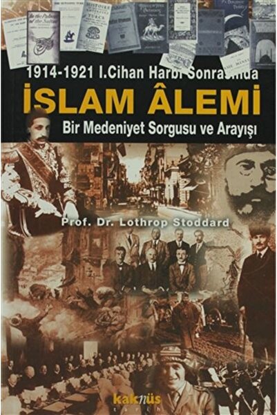 Kaknüs Yayınları 1914-1921 1. Islamic World after the Battle of Cihan