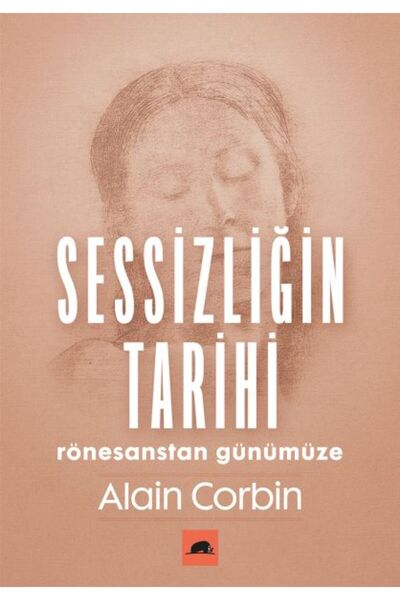 Kolektif Kitap Sessizliğin Tarihi - Rönesanstan Günümüze