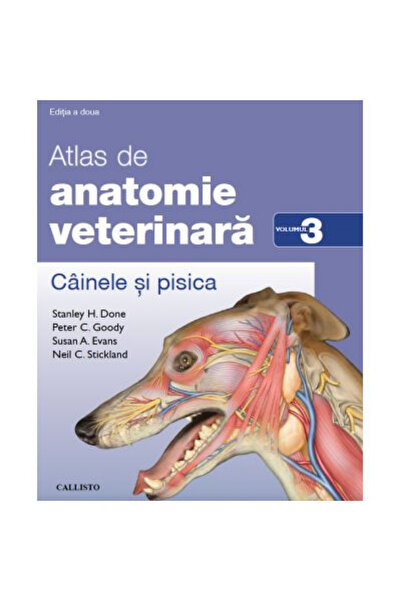 Editura Callisto Atlas de anatomie veterinara. Cainele si pisica. Vol. 3