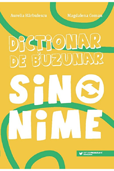 Editura Paralela 45 Dicționar de buzunar. Sinonime, Aurelia Barbulescu, Magda...