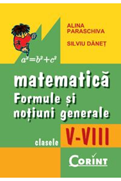 Editura Corint Matematică. Formule și Concepte Generale Clasele V-VIII, Alina...