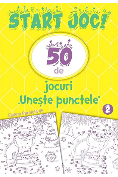 Editura Paralela 45 Începe jocul! 50 de jocuri de conectare a punctelor. Vol....