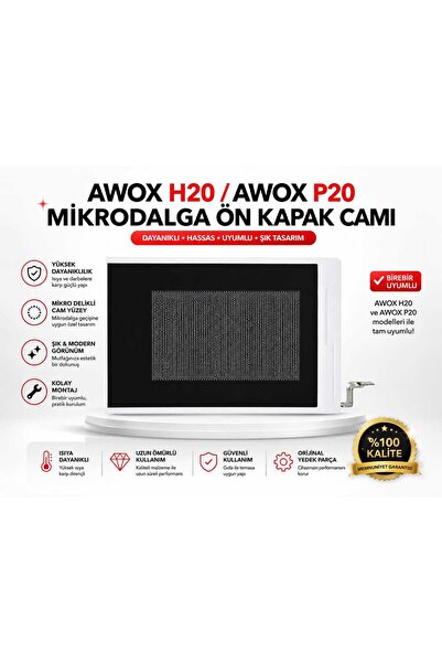 AWOX H 20 P20 MİKRODALGA UYUMLU ÖN KAPAK CAMI