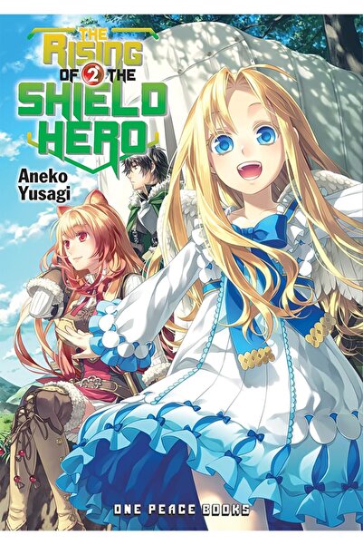 One Peace Books, Incorporated The Rising Of The Shield Hero Volume 02: Light ...