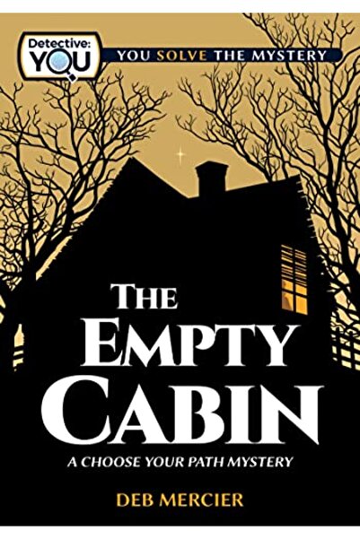Ingram The Empty Cabin: A Choose Your Path Mystery
