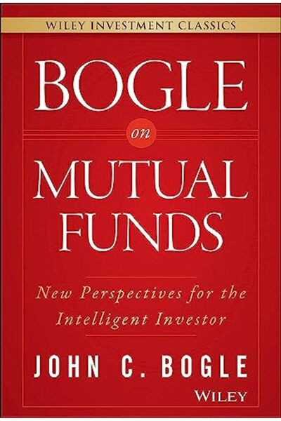 John Wiley & Sons Inc Bogle On Mutual Funds