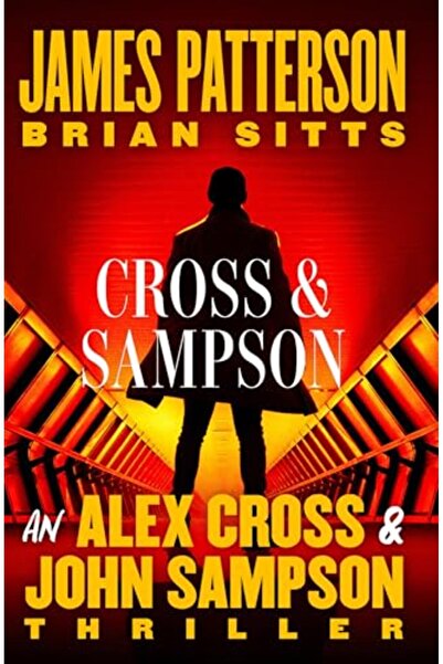 Hachette Cross And Sampson An Alex Cross And John Sampson Thriller