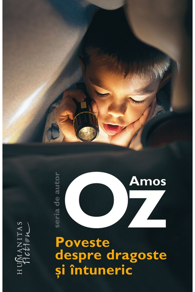 Editura Humanitas Fiction A Story of Love and Darkness, Amos Oz - Humanitas F...