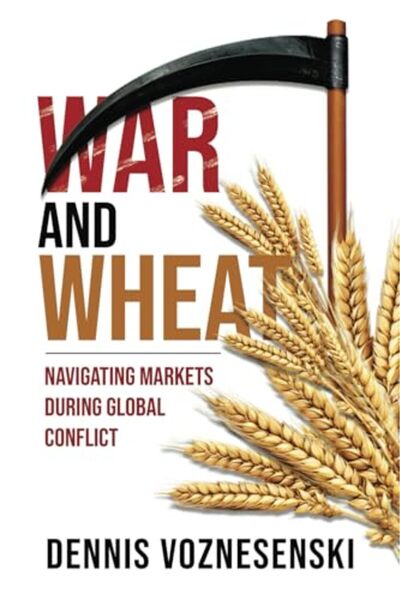 Harper Collins War And Wheat Navigating Markets During Global Conflict