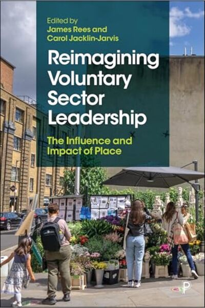 Harper Collins Reimagining Voluntary Sector Leadership The Influence And Impa...