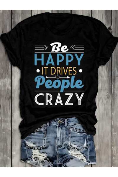 212Wear Women'S "Be Happy It Drives People Crazy" Graphic T-Shirt 100% 180gsm...