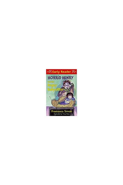 Hachette Children's Group Horrid Henry and the bogey babysitter, Francesca Simon