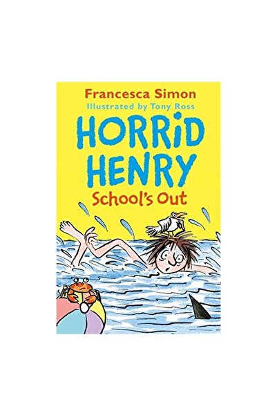 Hachette Children's Group Horrid Henry School's Out  , Francesca Simon ,   To...