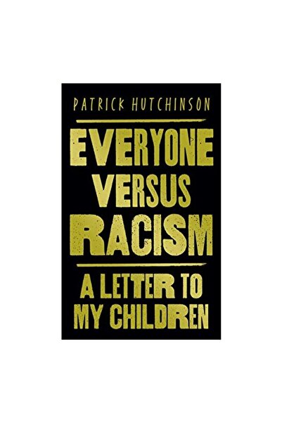 HarperCollins Publishers Everyone Versus Racism : A Letter to My Children