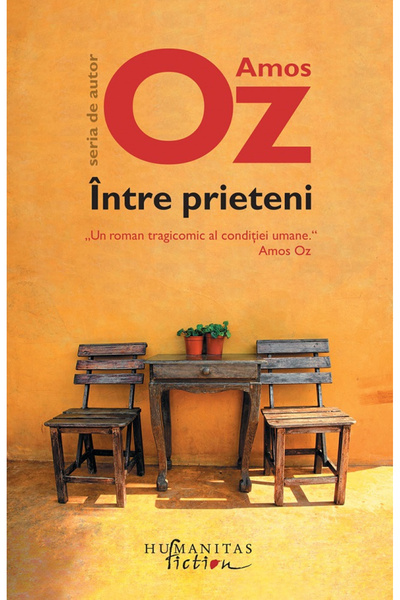 Editura Humanitas Fiction Intre prieteni, Amos Oz