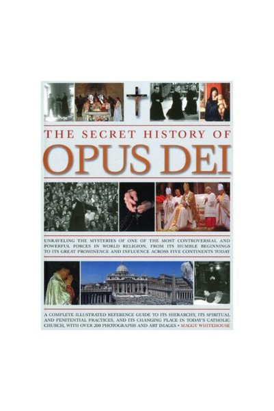 Anness Publishing Istoria secretă a Opus Dei