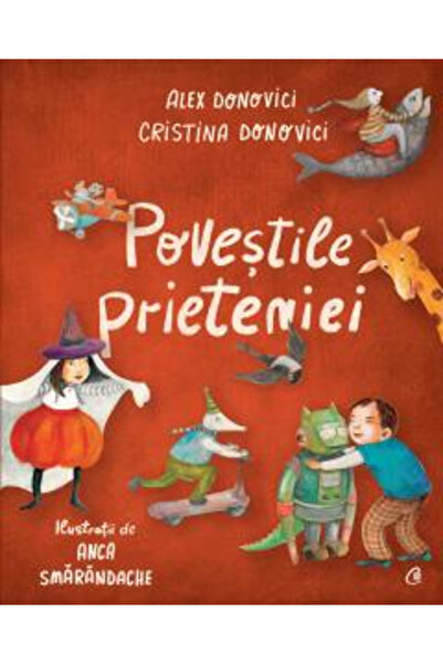 Curtea Veche Povești despre prietenie - Cristina Donovici Alex Donovici