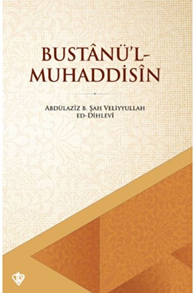 Türkiye Diyanet Vakfı Yayınları Bustânü'l - Muhaddisin