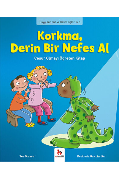 Almidilli Yayınları Korkma,Derin Bir Nefes Al! Cesur Olmayı Öğreten Kitap