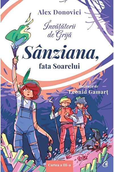 Curtea Veche Invatatorii de Grija. Sanziana, fata Soarelui - Alex Donovici