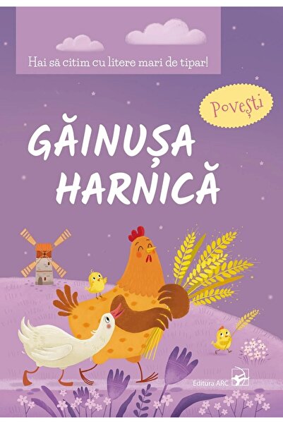 Arc Gainusa harnica. Povesti. Hai sa citim cu litere mari de tipar!