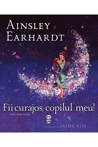 Pandora Fii curajos, copilul meu! - Ainsley Earhardt