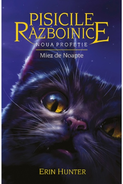 All Pisicile Razboinice Vol.7: Noua profetie. Miez de noapte - Erin Hunter