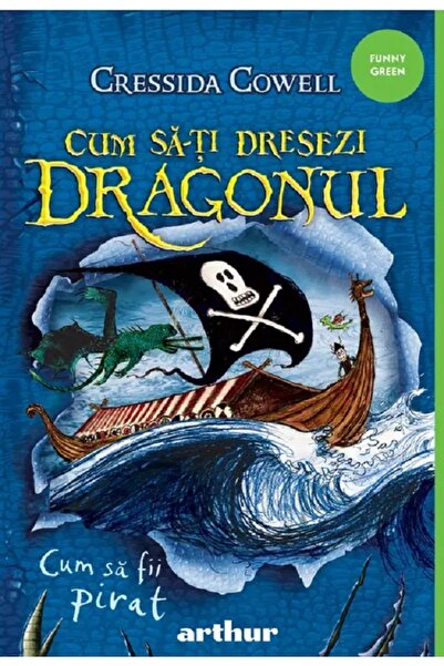 Grupul Editorial Art Cum sa fii pirat. Seria Cum sa-ti dresezi dragonul Vol.2...