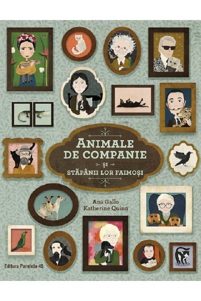 Paralela 45 Animale de companie si stapanii lor faimosi - Ana Gallo