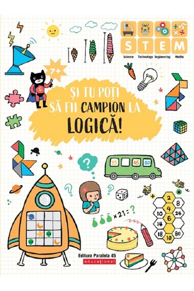Paralela 45 Si tu poti sa fii campion la Logica! 7 ani+