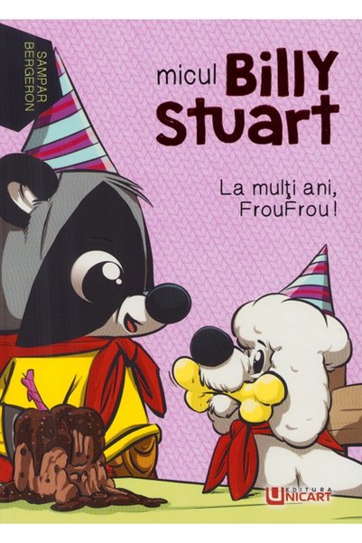 unicart Micul Billy Stuart. La multi ani, FrouFrou! - Sampar Bergeron
