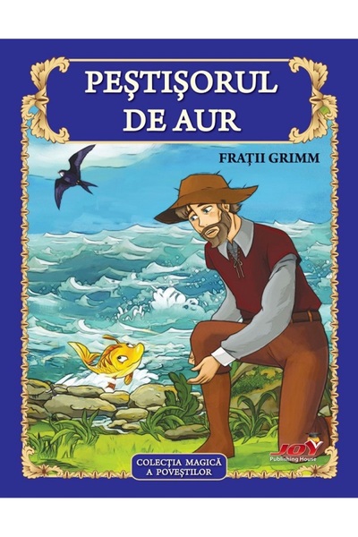 Joy Pestisorul de Aur - Fratii Grimm