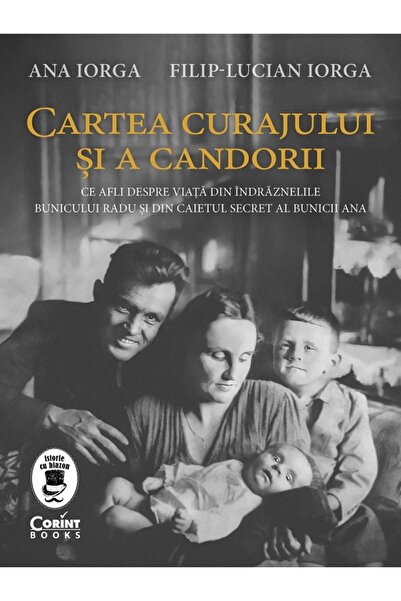 Corint Cartea curajului si a candorii - Ana Iorga, Filip-Lucian Iorga