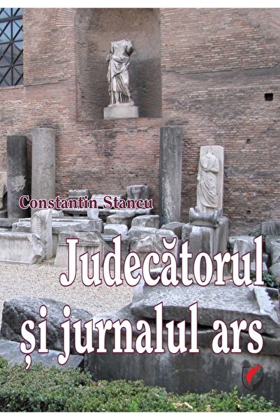 Universitara Judecatorul si jurnalul ars - Constantin Stancu