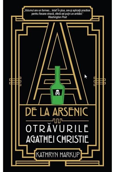 Rao A de la arsenic: otravurile Agathei Christie - Kathryn Harkup
