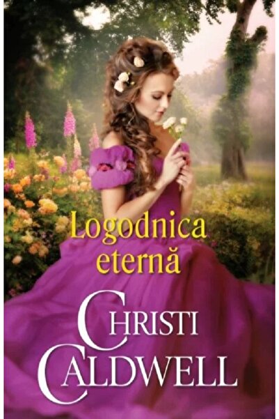 Alma Logodnica eterna - Christi Caldwell
