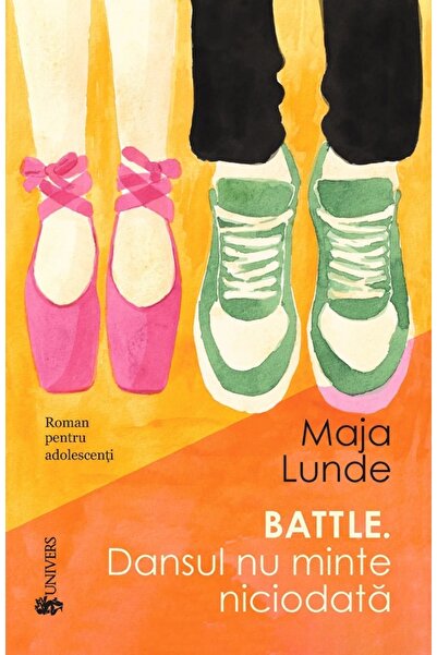 UNIVERS Battle. Dansul nu minte niciodata - Maja Lunde