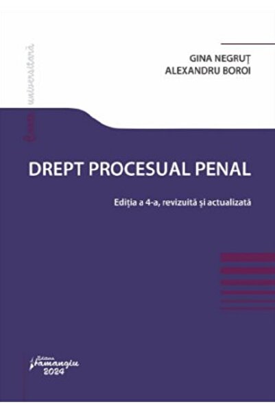 HAMANGIU Drept procesual penal Ed.4 - Gina Negrut, Alexandru Boroi