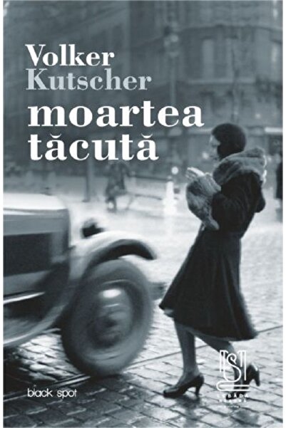 LEBADA NEAGRA Moartea tacuta - Volker Kutscher