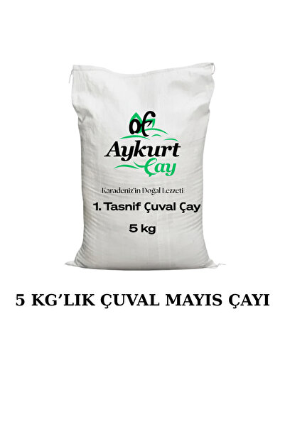 OF AYKURT ÇAY Doğal Mayıs Çayı 5 kg Çuval