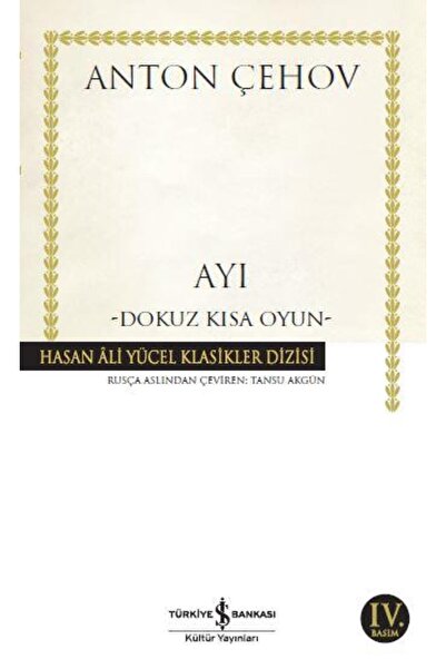 TÜRKİYE İŞ BANKASI KÜLTÜR YAYINLARI Ayı (K.Kapak) ANTON PAVLOVİÇ ÇEHOV